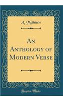 An Anthology of Modern Verse (Classic Reprint)