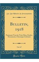Bulletin, 1918, Vol. 67: Paraissant Tous les Trois Mois, Etudes, Documents, Chronique Littéraire (Classic Reprint)