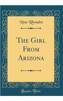 The Girl from Arizona (Classic Reprint)