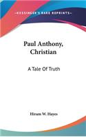 Paul Anthony, Christian: A Tale Of Truth(English)