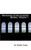 Minstrelsy of the Scottish Border, Volume 1