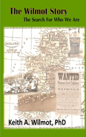Wilmot Story - The Search for Who We Are