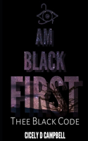 I Am BLACK First