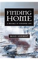 Finding Home: A Parable of Kingdom Life(English)