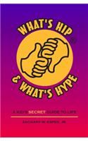 What's Hip & What's Hype