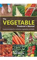 Vegetable Producer's Manual: A Practical guide for cultivating vegetables profitably