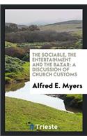 Sociable, the Entertainment and the Bazar
