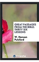 GREAT PASSAGES FROM THE BIBLE: THIRTY SI