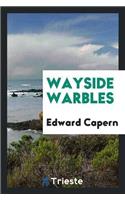 Wayside Warbles