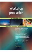 Workshop production A Complete Guide