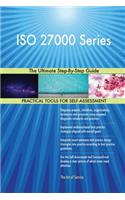 ISO 27000 Series The Ultimate Step-By-Step Guide