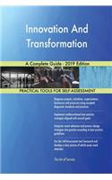 Innovation And Transformation A Complete Guide - 2019 Edition