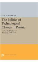 The Politics of Technological Change in Prussia