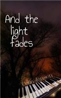And the Light Fades