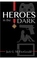 Heroes in the Dark