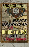Brick Brannigan is Buried Alive on the Faroe Islands!