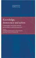 Knowledge, Democracy and Action: Community-University Research Partnerships in Global Perspectives