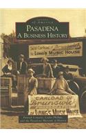 Pasadena: A Business History(Images of America)