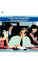 Postive Working Relationships