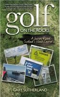 Golf on the Rocks: A Journey Round Scotland's Island Courses