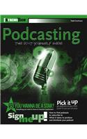 Podcasting: The Do-It-Yourself Guide