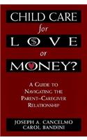 Child Care for Love or Money?