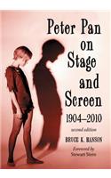 Peter Pan on Stage and Screen, 1904-2010, 2d ed.