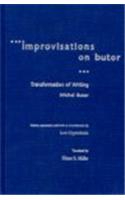 Improvisations on Butor: Transformation of Writing, by Michel Butor