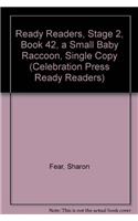 Ready Readers, Stage 2, Book 42, a Small Baby Raccoon, Single Copy