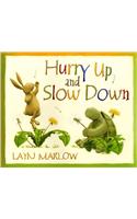 Hurry Up and Slow Down