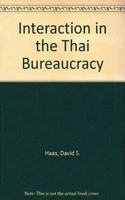 Interaction in the Thai Bureaucracy: Structure, Culture, and Social Exchange