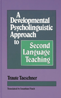 Developmental Psycholinguistic Approach to Second Language Teaching