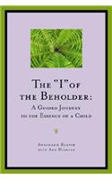 The I of the Beholder