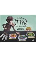 Feed-'em Fred (The Chef of Dread)