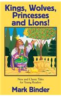 Kings, Wolves, Princesses and Lions