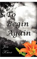 To Begin Again