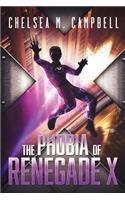 Phobia of Renegade X