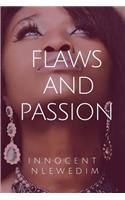 Flaws and Passion