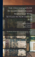 Descendants Of Richard And Gillian Mansfield Who Settled In New Haven, 1639