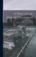 Practical Malay Grammar