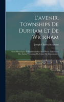 L'avenir, Townships De Durham Et De Wickham