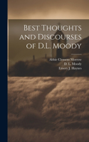 Best Thoughts and Discourses of D.L. Moody