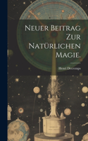 Neuer Beitrag zur natürlichen Magie.