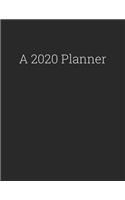 A 2020 Planner: Monthly and Daily One Year Planner to Organize Your Year