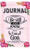 Journal - Be Still and Know that I am God, Psalms 46: 10: Faith Branded lined journal diary, 120 pages 6x9 with beautiful flower peonies