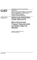 Medicaid Personal Care Services: More Harmonized Program Requirements and Better Data Are Needed