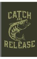 Catch and Release