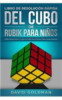 Libro de Resolución Rápida del Cubo de Rubik para Niños: Cómo Resolver el Cubo de Rubik más Rápido para Principiantes (Español/Spanish Book in COLOR)