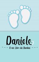 Daniele - Il mio Libro dei Bambini: Il libro dei bambini personalizzato per Daniele come libro per genitori o diario, per testi, immagini, disegni, foto ...