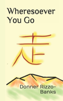 Wheresoever You Go